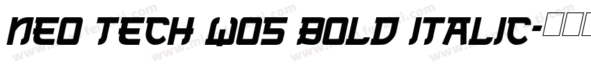 Neo Tech W05 Bold Italic字体转换